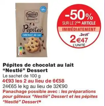 Monoprix Pépites de chocolat au lait "Nestlé" Dessert offre