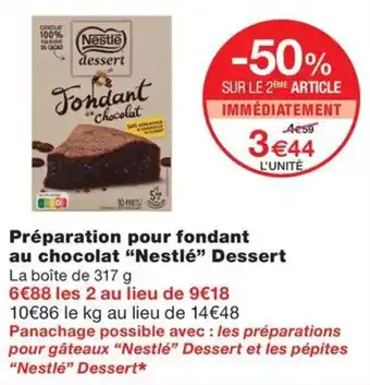 Monoprix Panachage possible avec : les préparations pour gâteaux “Nestlé” Dessert et les pépites "Nestlé" Dessert offre