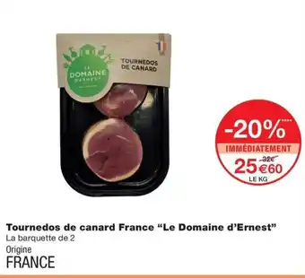 Monoprix Tournedos de canard France "Le Domaine d'Ernest" offre