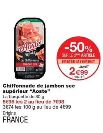 Monoprix Chiffonnade de jambon sec supérieur "Aoste" offre