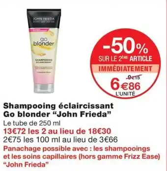 Monoprix Shampooing éclaircissant Go blonder "John Frieda" offre