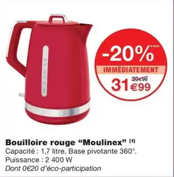 Monoprix Bouilloire rouge "Moulinex" offre