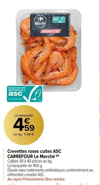 Carrefour Market Crevettes roses cuites ASC CARREFOUR Le Marché (P) offre
