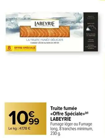 Carrefour Market Truite fumée <<Offre Spéciale»>(P) LABEYRIE offre