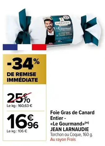 Carrefour Market Foie Gras de Canard Entier - «Le Gourmand>>(m) JEAN LARNAUDIE offre