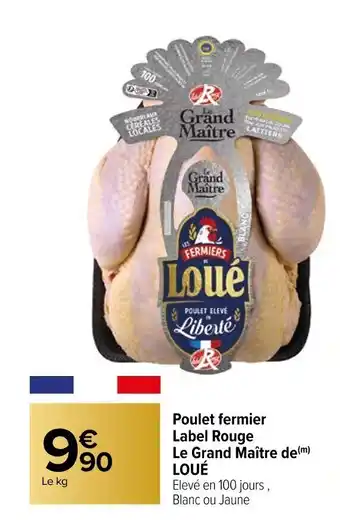 Carrefour Market Poulet fermier Label Rouge Le Grand Maître de(m) LOUÉ offre