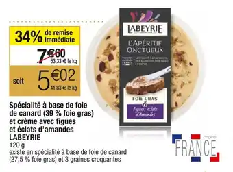 Cora x Carrefour Spécialité à base de foie de canard (39% foie gras) et crème avec figues et éclats d'amandes LABEYRIE offre