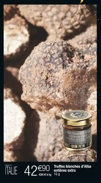 Cora x Carrefour Truffes blanches d'Alba entières extra offre