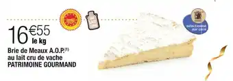 Cora x Carrefour Brie de Meaux A.O.P.(¹) au lait cru de vache PATRIMOINE GOURMAND offre