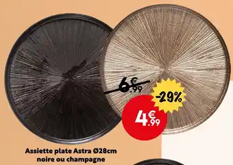 Maxi Bazar Assiette plate astra ø28cm noire ou champagne offre