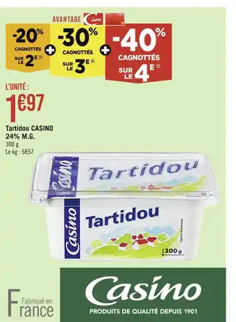 Casino Supermarchés Casino tartidou 24% m.g offre