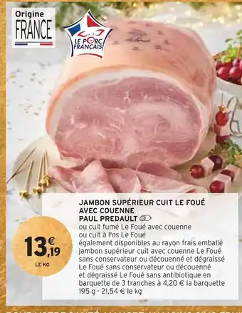 Intermarché Paul predault jambon supérieur cuit le foué avec couenne offre