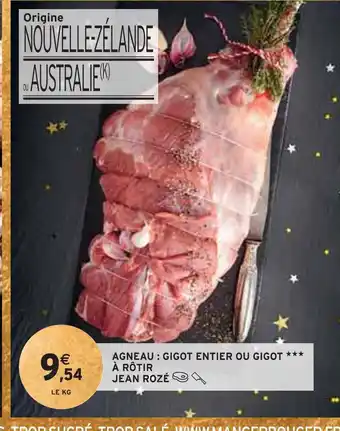 Intermarché Jean rozé agneau : gigot entier ou gigot à rôtir offre