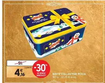 Pitch boite collector