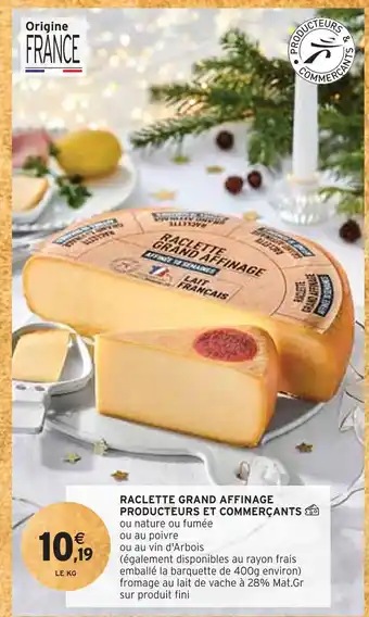 Intermarché Producteurs et commerçants raclette grand affinage offre
