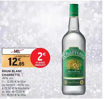 Intermarché Charrette rhum blanc offre
