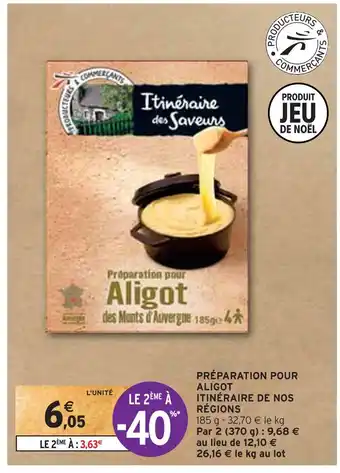 Intermarché Itinéraire de nos régions préparation pour aligot offre