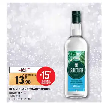 Intermarché Isautier rhum blanc traditionnel offre