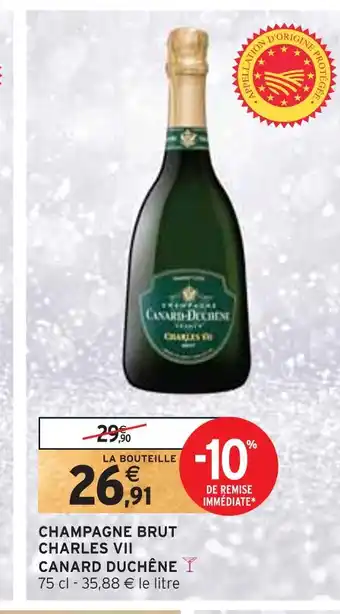 Intermarché Canard duchêne champagne brut charles vii offre