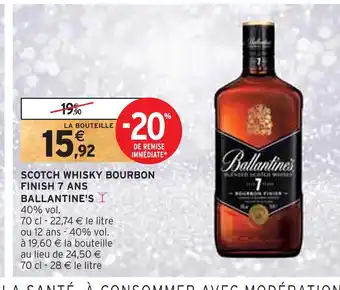Intermarché Ballantine's scotch whisky bourbon finish 7 ans offre
