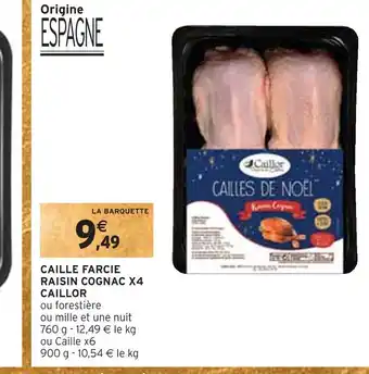 Intermarché Caillor caille farcie raisin cognac x4 offre