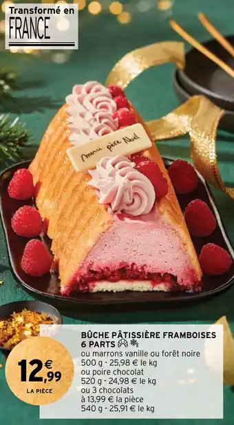 Intermarché BÛCHE PÂTISSIÈRE FRAMBOISES 6 PARTS offre