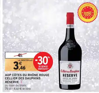 Intermarché Cellier des dauphins aop côtes du rhône rouge réserve offre