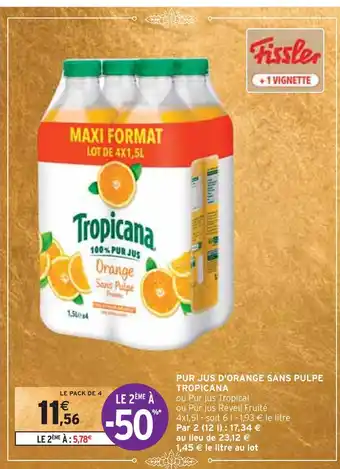 Intermarché Tropicana pur jus d'orange sans pulpe offre