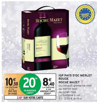 Intermarché Roche mazet igp pays d'oc merlot rouge offre