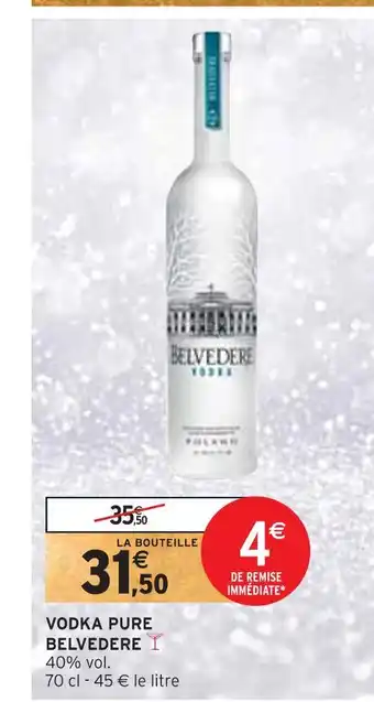 Intermarché Belvedere vodka pure offre