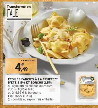 Intermarché Étoiles farcies à la truffe d’été 2.5% et borchii 2.5% offre