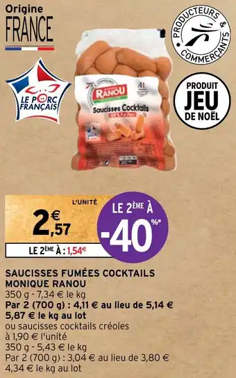 Intermarché SAUCISSES FUMÉES COCKTAILS MONIQUE RANOU offre