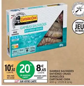 Intermarché Capitaine cook gambas sauvages entières crues surgelées offre