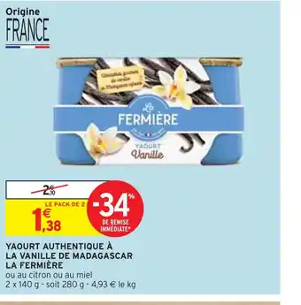Intermarché La fermière yaourt authentique à la vanille de madagascar offre