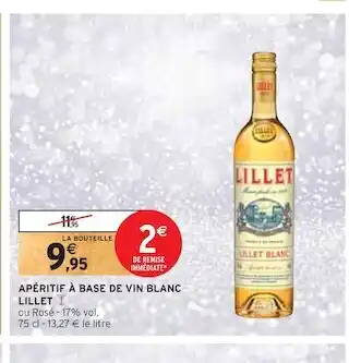 Intermarché Lillet apéritif à base de vin blanc offre