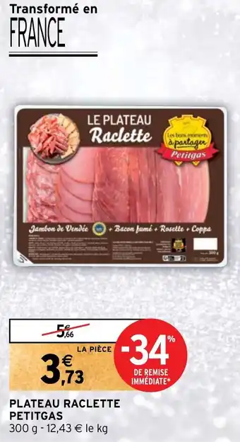 Intermarché PLATEAU RACLETTE PETITGAS offre