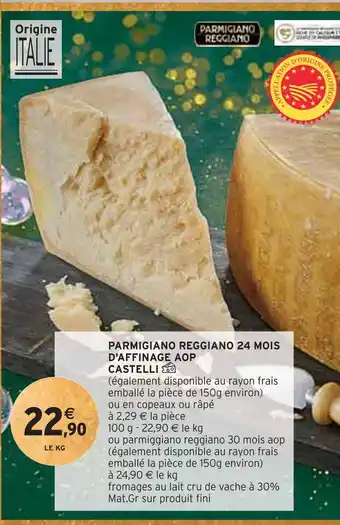 Intermarché Castelli parmigiano reggiano 24 mois d'affinage aop offre