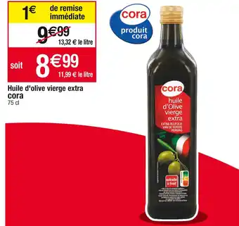 Cora x Carrefour Cora huile d'olive vierge extra offre