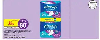 Intermarché Always serviettes hygiéniques ultra day long ailettes t2 x26 offre
