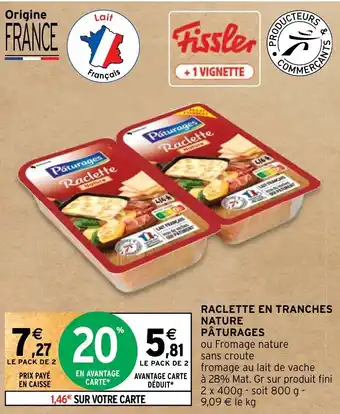 Intermarché RACLETTE EN TRANCHES NATURE PÂTURAGES offre