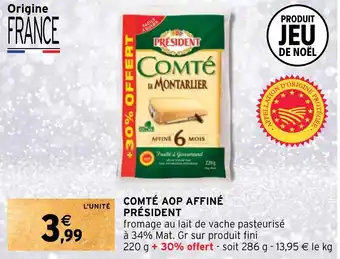 Intermarché COMTÉ AOP AFFINÉ PRÉSIDENT offre