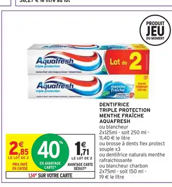 Intermarché Aquafresh dentifrice triple protection menthe fraîche offre