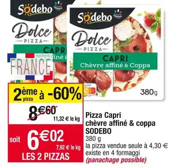 Cora x Carrefour Sodebo pizza capri chèvre affiné & coppa offre