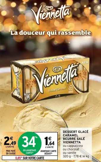 Intermarché DESSERT GLACÉ CARAMEL BEURRE SALÉ VIENNETTA offre