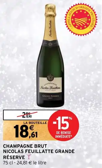 Intermarché CHAMPAGNE BRUT NICOLAS FEUILLATTE GRANDE RÉSERVE offre