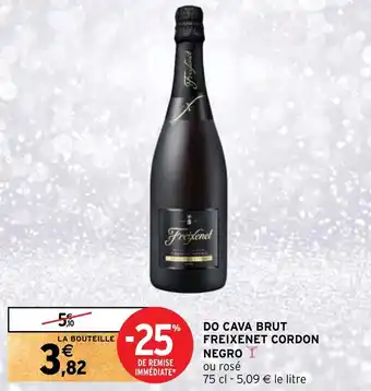 Intermarché DO CAVA BRUT FREIXENET CORDON NEGRO offre