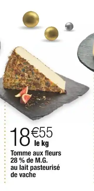 Cora x Carrefour Tomme aux fleurs 28 % de m.g. au lait pasteurisé de vache offre