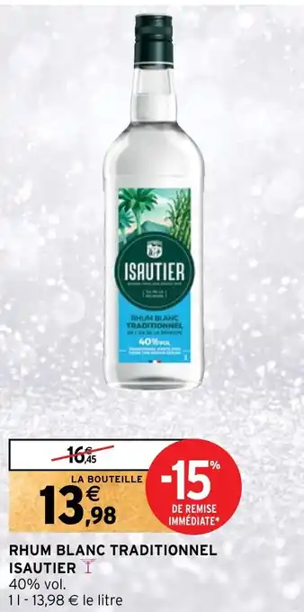 Intermarché RHUM BLANC TRADITIONNEL ISAUTIER offre