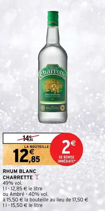 Intermarché RHUM BLANC CHARRETTE offre