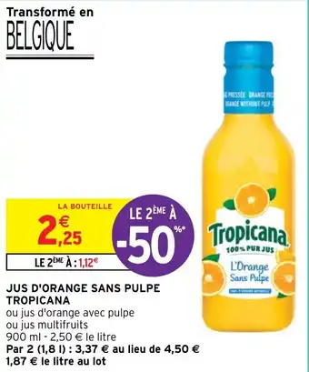 Intermarché JUS D'ORANGE SANS PULPE TROPICANA offre